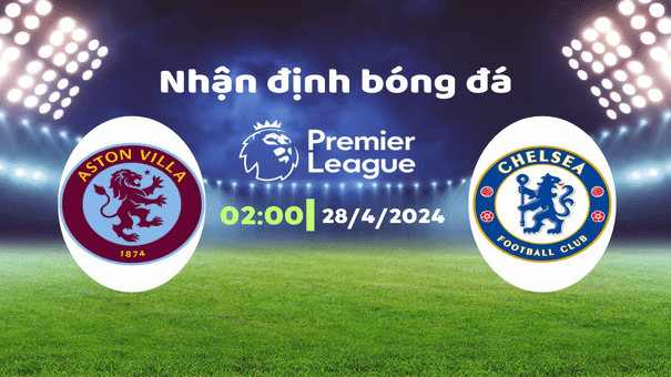 Nhận định Aston Villa vs Chelsea (02h00 ngày 28/04): The Blues chưa thể gượng dậy. Hãy đến W88 soi kèo bóng đá để biết thêm thông tin .