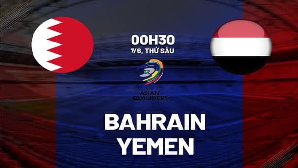 Nhận định bóng đá Bahrain vs Yemen 0h30 ngày 7/6 (Vòng loại World Cup 2026). Hãy đến W88 soi kèo bóng đá để biết thêm thông tin.