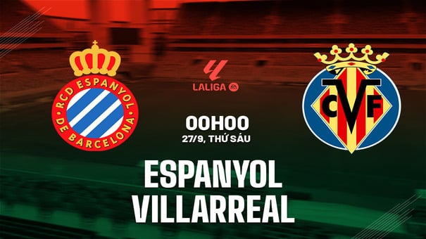 Nhận định bóng đá Espanyol vs Villarreal 0h00 ngày 27/9 (La Liga 2024/25). Hãy đến W88 soi kèo bóng đá .