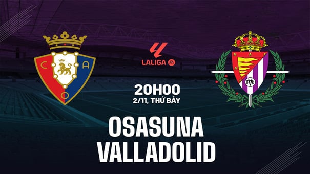 Nhận định bóng đá Osasuna vs Valladolid 20h00 ngày 2/11 (La Liga 2024/25). Hãy đến W88 soi kèo bóng đá .